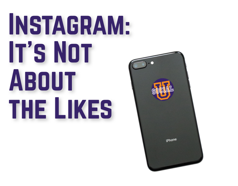 Instagram: It’s Not About the Likes