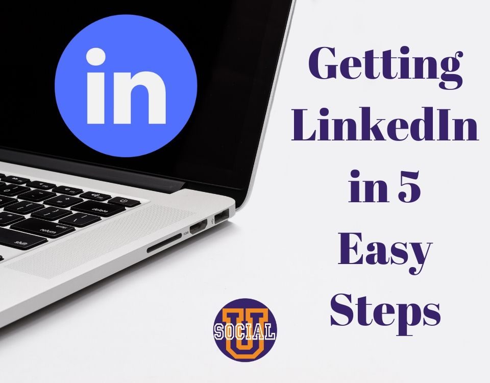 Getting LinkedIn in 5 Easy Steps