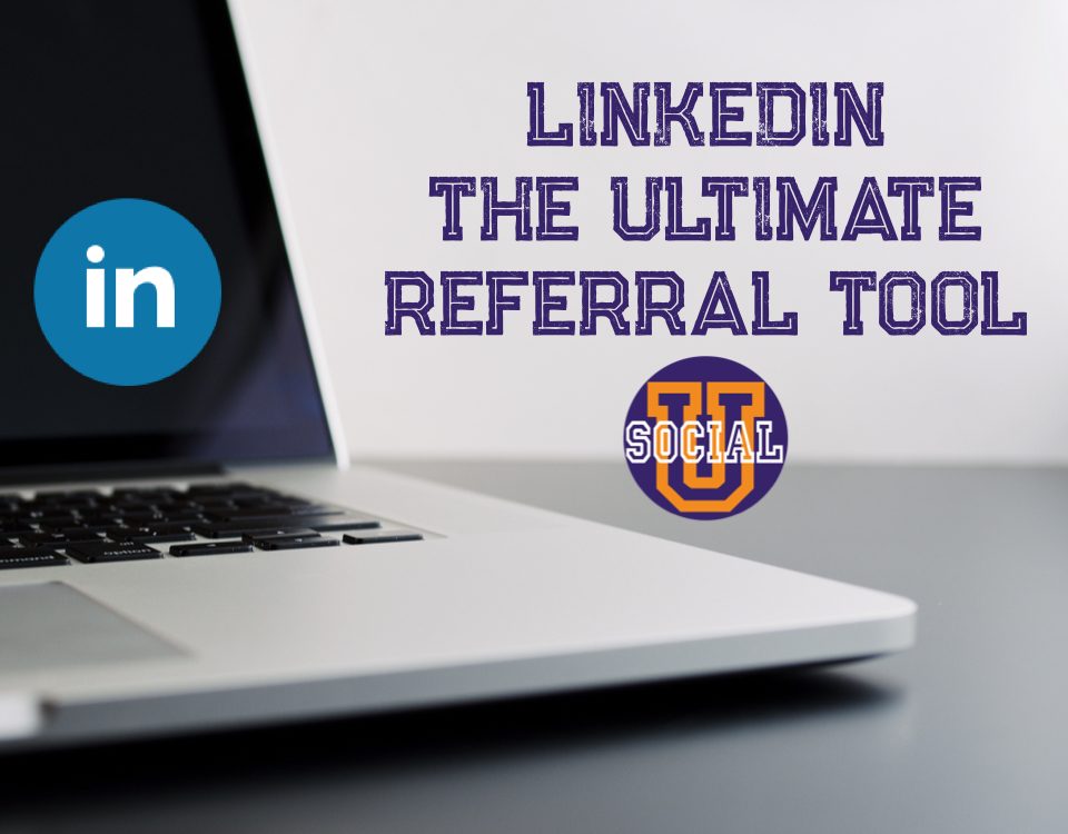 LinkedIn: The Ultimate Referral Tool