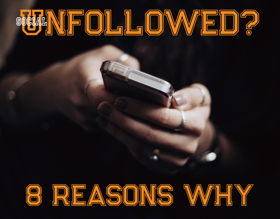 8 Reasons You Get Unfollowed on Social Media
