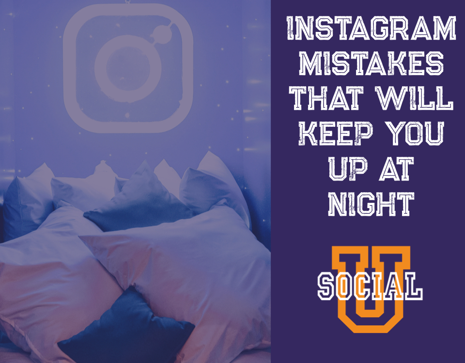 Instagram Mistakes That Will Keep You Up at Night