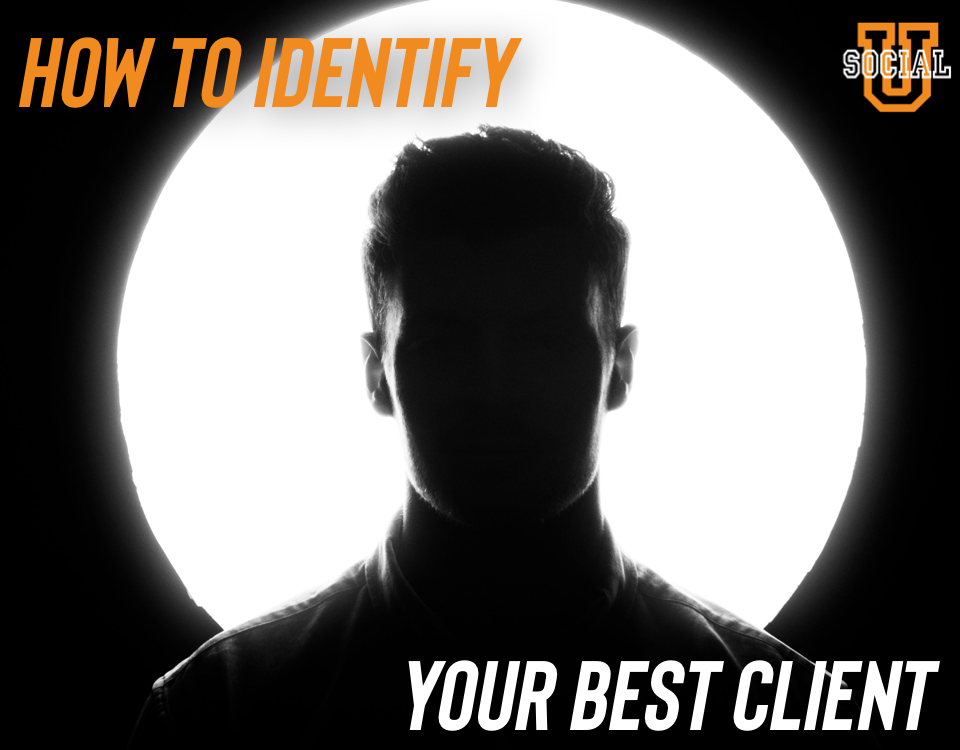 How to Identify Your Best Client
