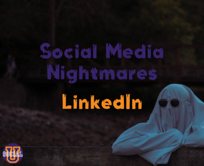 Social Media Nightmares: LinkedIn