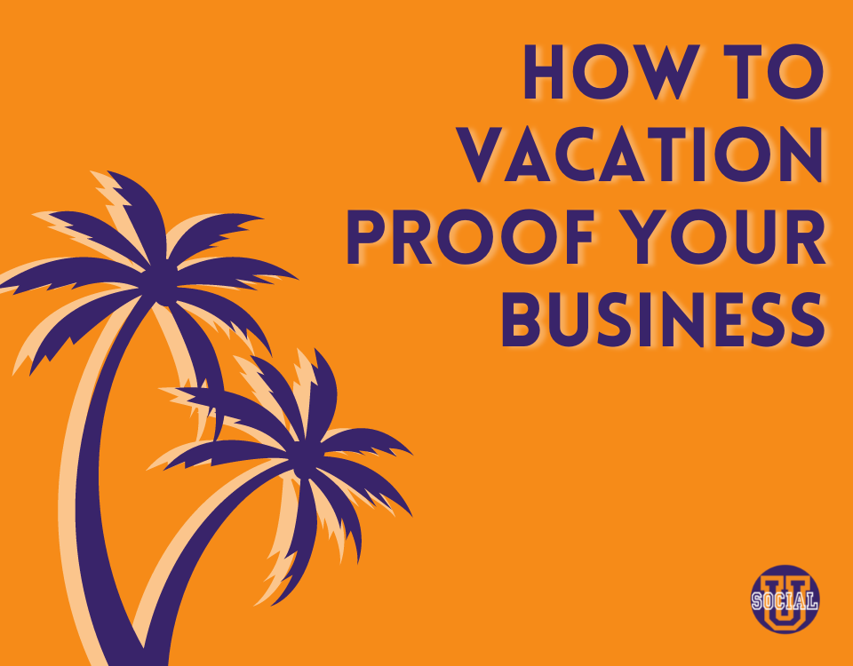 How to Vacation-Proof Your Business