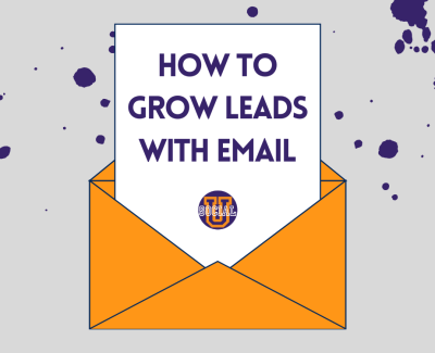 How to Grow Leads With Email