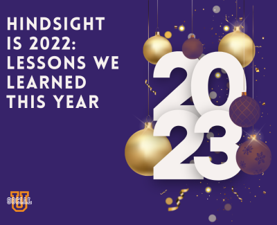 Hindsight is 2022: Lessons We Learned This Year