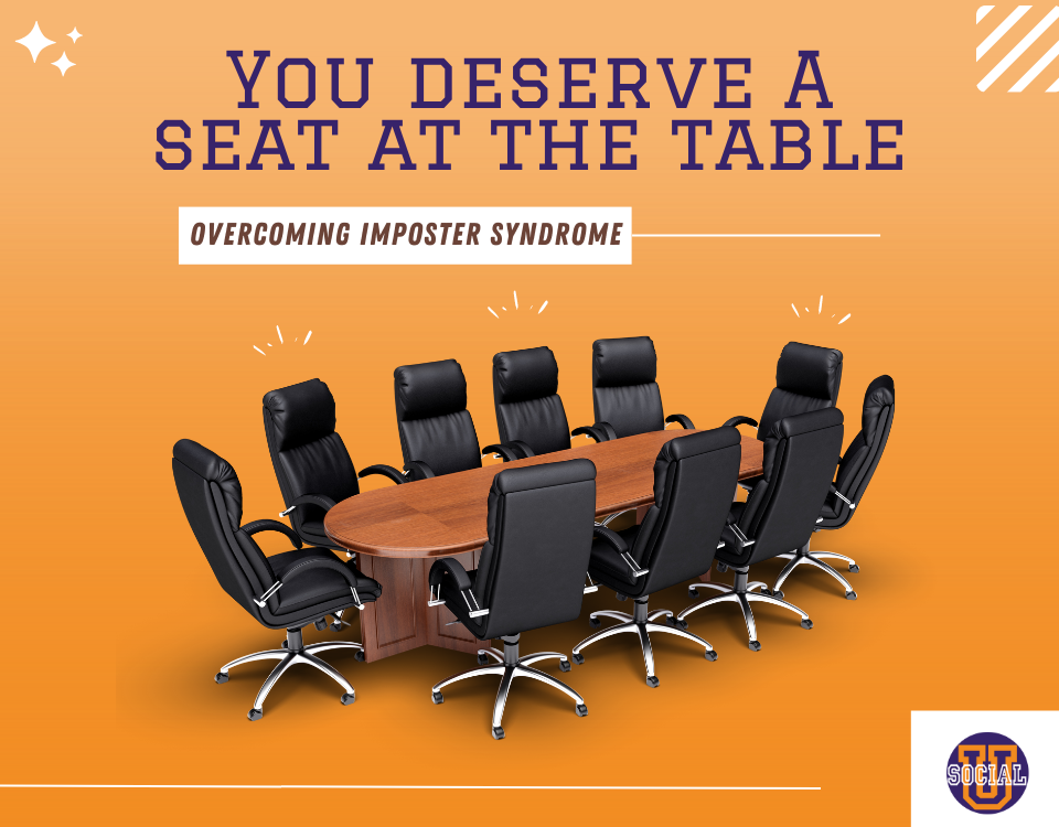 You Deserve A Seat at The Table: Overcoming Imposter Syndrome
