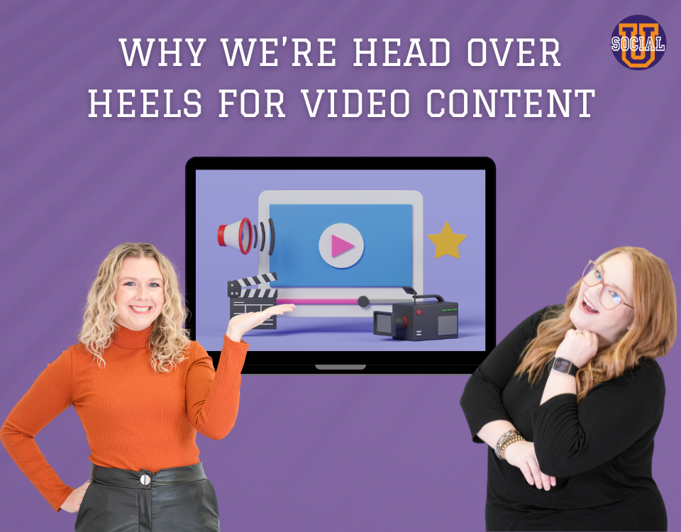 Why We’re Head Over Heels For Video Content