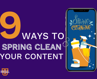 Spring Cleaning Your Content: Maximize Your Impact With What Works