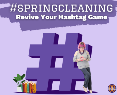 #SpringCleaning: Revive Your Hashtag Game